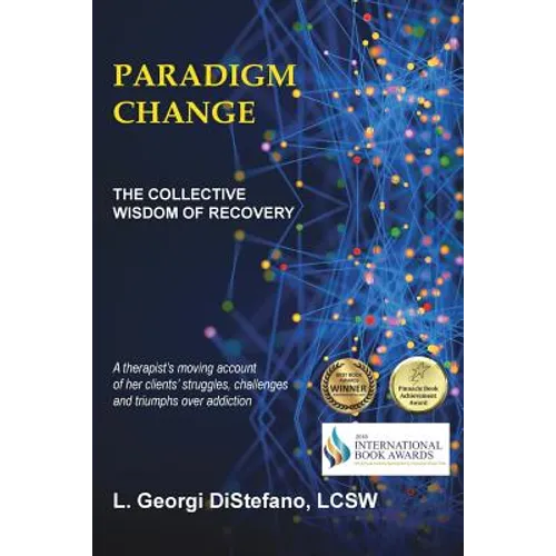 Paradigm Change the Collective Wisdom of Recovery