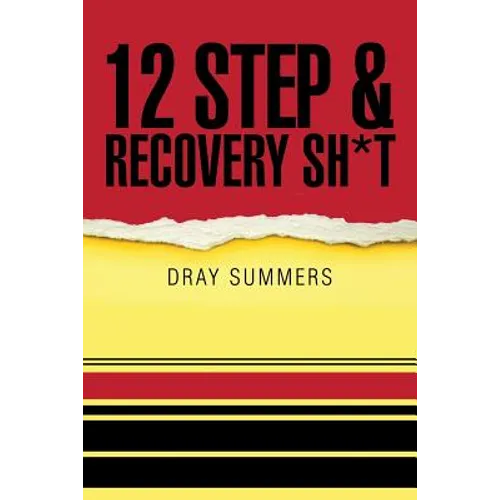 12 Step & Recovery Sh*t