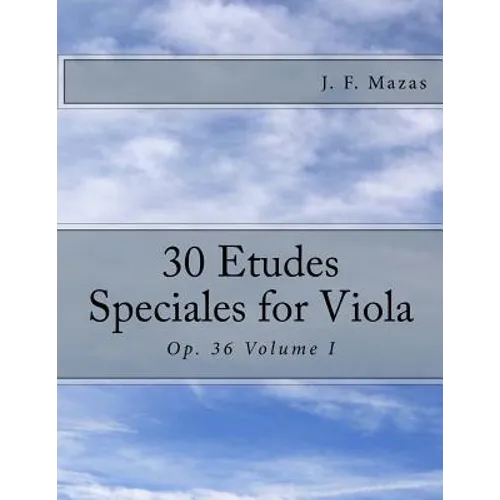 30 Etudes Speciales for Viola: Op. 36 Volume I