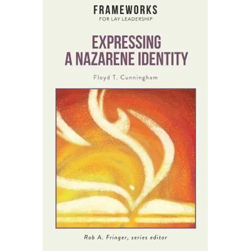Expressing a Nazarene Identity: Frameworks for Lay Leadership