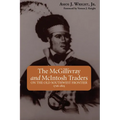The McGillivray and McIntosh Traders: On the Old Southwest Frontier, 1716-1815