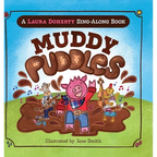 Muddy Puddles: A Laura Doherty Sing-Along Book - Hardcover