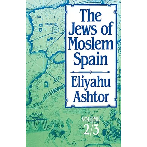 The Jews of Moslem Spain: Volume 2/3