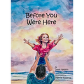 Before You Were Here