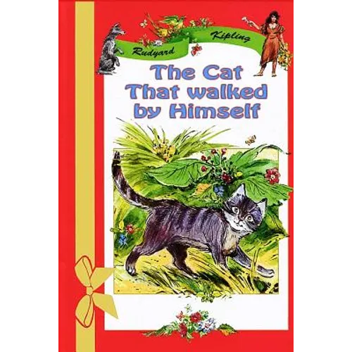 The Cat That walked by Himself