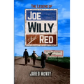 The Legend of Joe, Willy, and Red