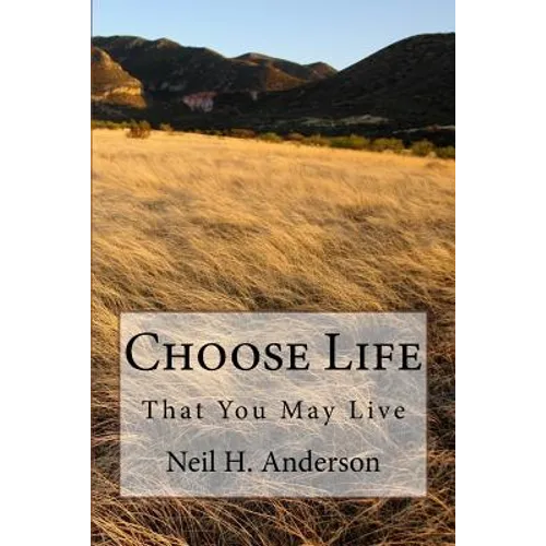 Choose Life: That You May Live