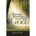 The Pathway to Knowing and Loving God: How Effective Leaders Develop Genuine Spirituality
