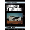 Echoes of a Haunting: A House in the Country