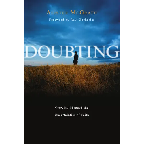Doubting: Growing Through the Uncertainties of Faith