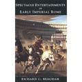 Spectacle Entertainments of Early Imperial Rome