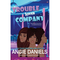 Trouble Loves Company