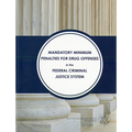 Mandatory Minimum Penalties for Drug Offenses in the Federal Criminal Justice System