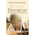 Blurry Daydream: When Faith Feels Like Make Believe