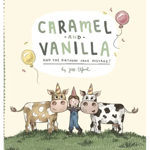 Caramel and Vanilla and the Birthday Cake Mistake!