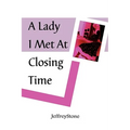 A Lady I Met at Closing Time