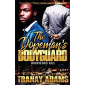 The Dopeman's Bodyguard: Righteous Kill