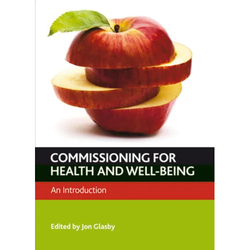 Commissioning for Health and Well-Being: An Introduction