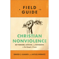 Field Guide to Christian Nonviolence