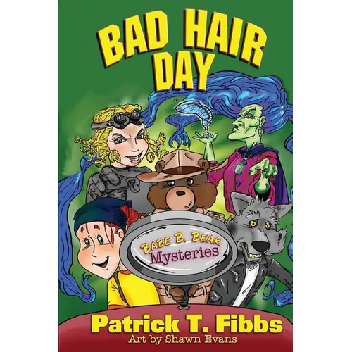 Babe B. Bear Mysteries: Bad Hair Day