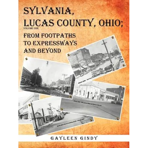 Sylvania, Lucas County, Ohio: From Footpaths to Expressways and Beyond