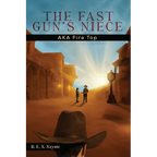The Fast Gun's Niece: AKA Fire Top