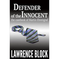 Defender of the Innocent: The Casebook of Martin Ehrengraf
