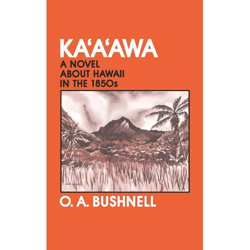 Kaaawa: A Novel about Hawaii in the 1850s