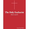 The Holy Eucharist: Rites I and II