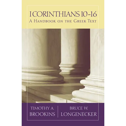 1 Corinthians 10-16: A Handbook on the Greek Text