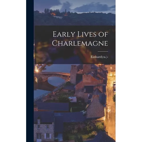 Early Lives of Charlemagne
