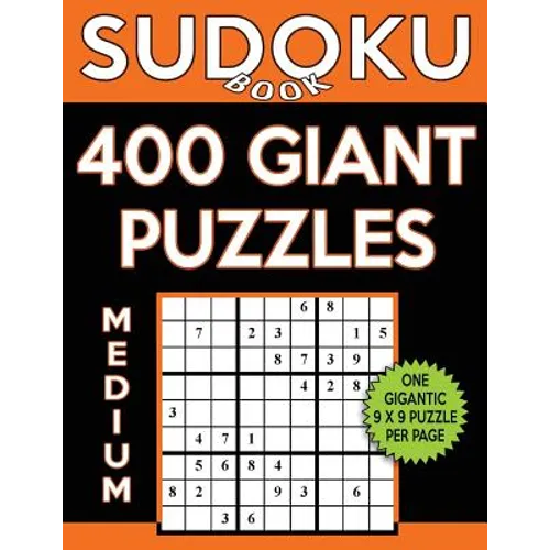 Sudoku Book 400 Medium GIANT Puzzles: Sudoku Puzzle Book With One Gigantic Puzzle Per Page, One Level of Difficulty