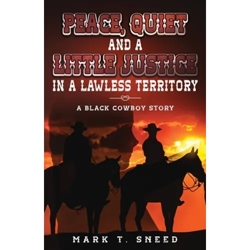 Peace, Quiet and a Little Justice in a Lawless Territory