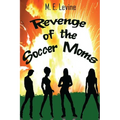 Revenge of the Soccer Moms