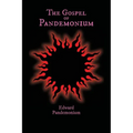 The Gospel of Pandemonium