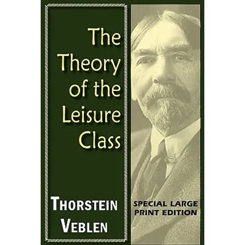 The Theory of the Leisure Class