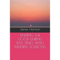 Finding the Good During Bad Times with Multiple Sclerosis