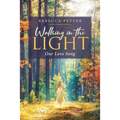 Walking in the Light: Our Love Song