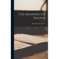 The Meaning of Prayer