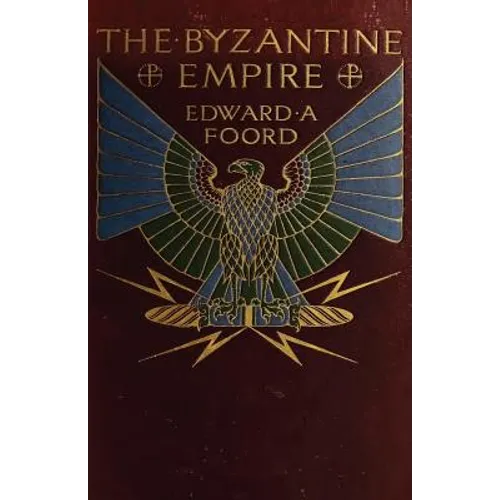 The Byzantine Empire: The Rearguard of European Civilization