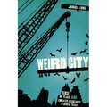 Weird City: Sense of Place and Creative Resistance in Austin, Texas