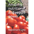 Amazing nutritional and veggie power