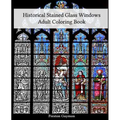 Historical Stained Glass Windows Adult Coloring Book
