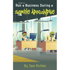 How to Run a Business During a Zombie Apocalypse