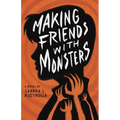 Making Friends With Monsters