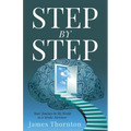 STEP...by...STEP: Your Journey to My World as a Stroke Survivor
