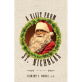 A Visit from Saint Nicholas: Twas The Night Before Christmas With Original 1849 Illustrations