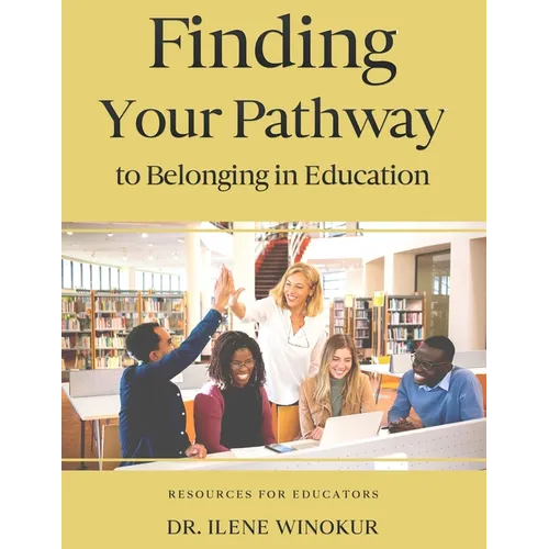 Finding Your Pathway to Belonging in Education