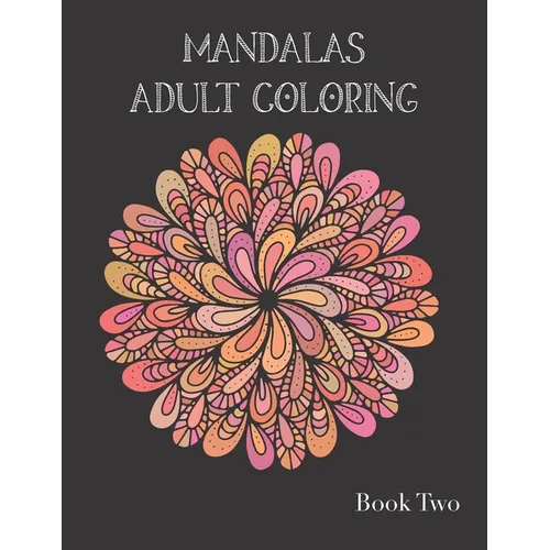 Adult Coloring Books: Mandala Coloring Book for Stress Relief