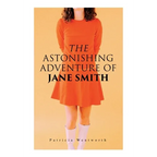 The Astonishing Adventure of Jane Smith: A Detective Mystery
